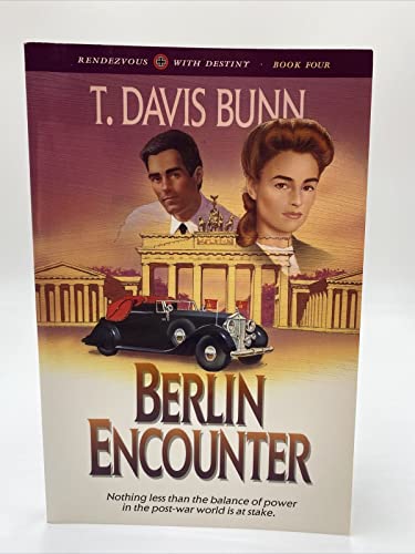 Berlin Encounter (Rendezvous with Destiny) (9781556613821) by Bunn, T. Davis