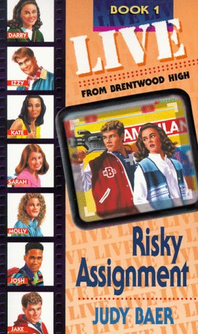 9781556613869: Risky Assignment (Live from Brentwood High #1)