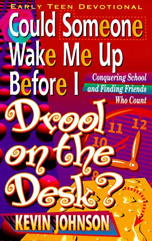 Stock image for Could Someone Wake Me Up Before I Drool on the Desk? (Early Teen Devotionals) for sale by Bluff Books