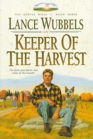 9781556614200: Keeper of the Harvest (The Gentle Hills, Book 3)