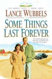 Stock image for Some Things Last Forever (The Gentle Hills, Book 4) for sale by Your Online Bookstore