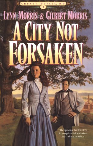 Beispielbild fr A City Not Forsaken (Cheney Duvall, MD) (Book 3) zum Verkauf von SecondSale