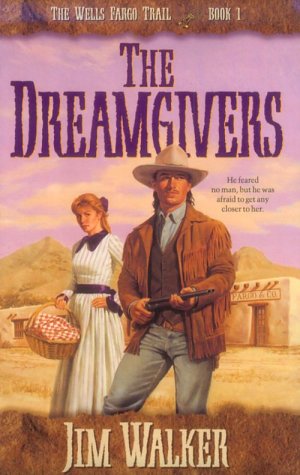 Stock image for The Dreamgivers (Wells Fargo Trail, Book 1) for sale by Once Upon A Time Books