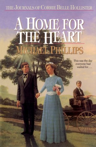 9781556614408: A Home for the Heart (The Journals of Corrie Belle Hollister #8)