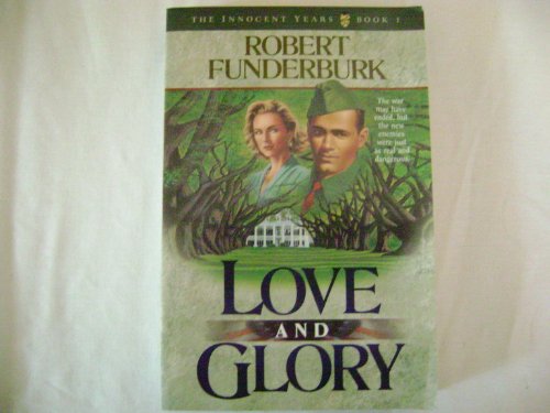 Stock image for Love and Glory (The Innocent Years, Book 1) for sale by Wonder Book