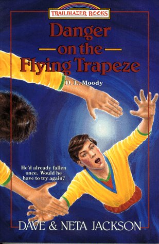 Imagen de archivo de Danger on the Flying Trapeze. Trailblazer Books a la venta por Gil's Book Loft