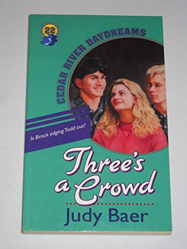 Stock image for Three's a Crowd (Cedar River Daydreams #22) for sale by Gulf Coast Books