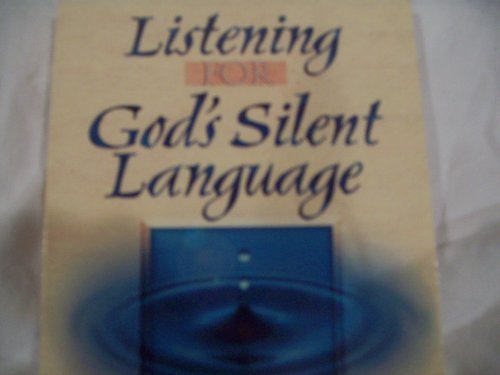 Imagen de archivo de Listening for God's Silent Language: Hearing God Speak in the Unexpected Places of Life a la venta por WorldofBooks