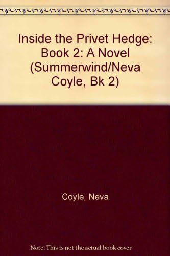 Stock image for Inside the Privet Hedge: A Novel (Summerwind/Neva Coyle, Book 2) for sale by Wonder Book