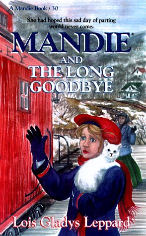 Imagen de archivo de Mandie and the Long Goodbye a la venta por Reliant Bookstore