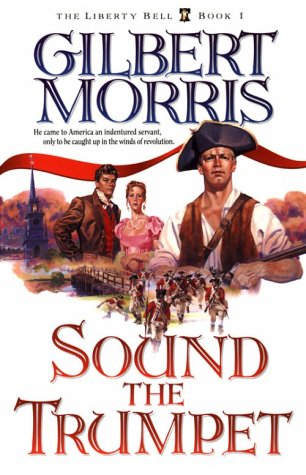 9781556615658: Sound the Trumpet: Book 1 (The Liberty Bell Series)