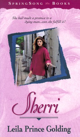 Sherri (SpringSong Books #9) (9781556615863) by Golding, Leila Prince