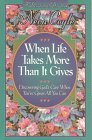 Beispielbild fr When Life Takes More Than It Gives: Discovering God's Care When You'Ve Given All You Can (Devotional Daybook) zum Verkauf von Wonder Book