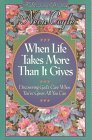 Stock image for When Life Takes More Than It Gives: Discovering God's Care When You'Ve Given All You Can (Devotional Daybook) for sale by Wonder Book