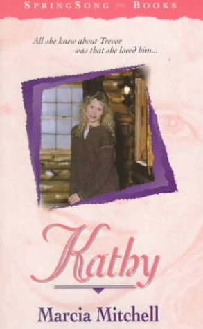 9781556616105: Kathy (SpringSong Books #10)