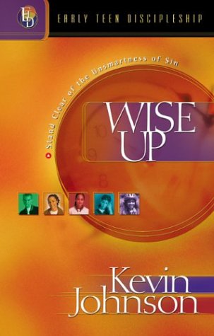 Imagen de archivo de Wise Up: Stand Clear of the Unsmartness of Sin a la venta por ThriftBooks-Dallas