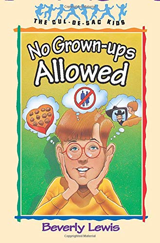 9781556616440: No Grown-Ups Allowed (The Cul-de-Sac Kids #4) (Book 4): Book 4 (The Cul-de-sac Kids)