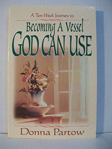 Beispielbild fr Becoming a Vessel God Can Use zum Verkauf von SecondSale