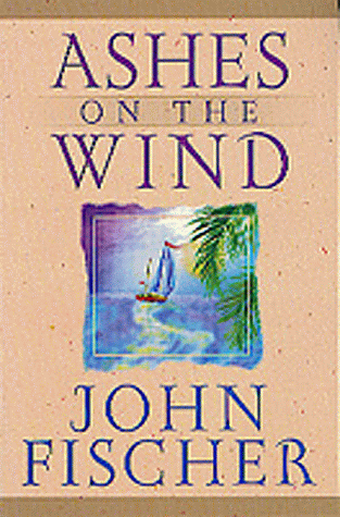 Beispielbild fr Ashes on the Wind (Lifeskills for Men) zum Verkauf von Wonder Book