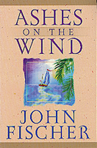 Stock image for Ashes on the Wind (Lifeskills for Men) for sale by Wonder Book