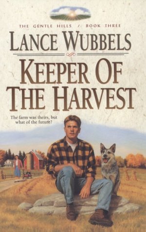 9781556616853: Keeper of the Harvest (The Gentle Hills, No 3)