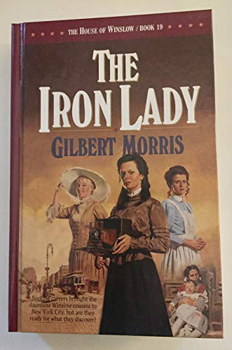 The Iron Lady (The House of Winslow #19) (9781556616877) by Morris, Gilbert