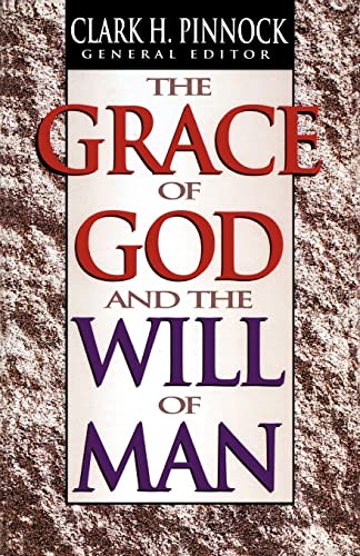 Stock image for The Grace of God and the Will of Man for sale by Better World Books