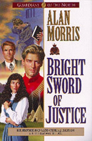 9781556616945: Bright Sword of Justice: 3 (Guardians of the north)