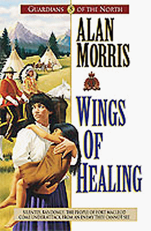 9781556616969: Wings of Healing: 5 (Guardians of the north)