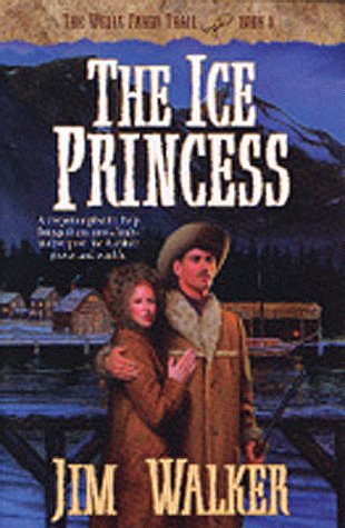 Beispielbild fr The Ice Princess (Wells Fargo Trail/James Walker, Bk 8) zum Verkauf von BooksRun