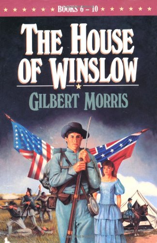 The Holy Warrior/The Reluctant Bridegroom/The Last Confederate/The Dixie Widow/The Wounded Yankee (The House of Winslow 6-10) (9781556617683) by Morris, Gilbert