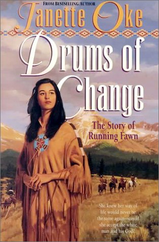 Beispielbild fr Drums of Change: The Story of Running Fawn (Women of the West (Paperback Bethany House)) zum Verkauf von Ergodebooks