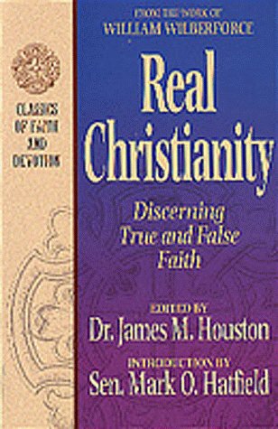 9781556618321: Real Christianity (CLASSICS OF FAITH AND DEVOTION)