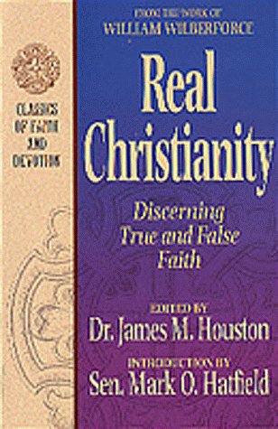 Stock image for Real Christianity: Discerning True and False Faith (CLASSICS OF FAITH AND DEVOTION) for sale by Gulf Coast Books