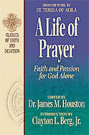 Imagen de archivo de A Life of Prayer: Faith and Passion for God Alone a la venta por ThriftBooks-Dallas