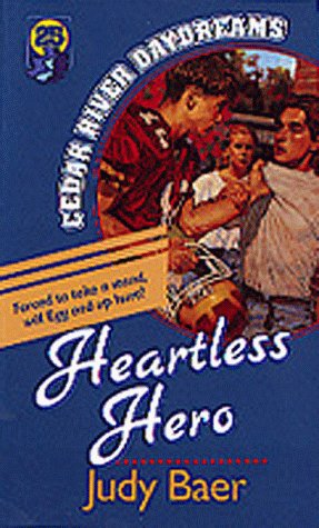 9781556618352: Heartless Hero: 25 (Cedar River daydreams)