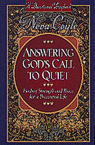 Stock image for Answering God's Call to Quiet: Finding Strength and Peace for a Presured Life (Devotional Daybook) for sale by Wonder Book