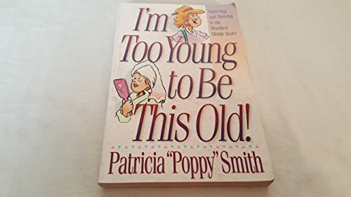 Imagen de archivo de I'm Too Young to Be This Old! a la venta por SecondSale