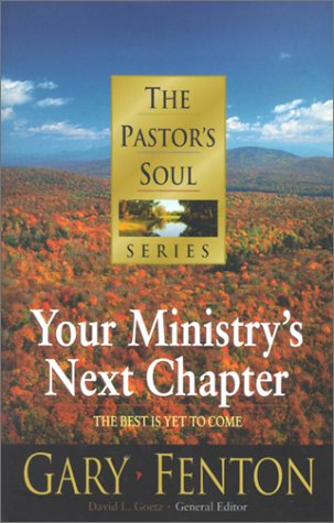 Stock image for Your Ministry's Next Chapter : The Best Is Yet to Come for sale by Better World Books