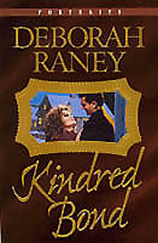 Kindred Bond (Portraits Series #10) (9781556619991) by Raney, Deborah