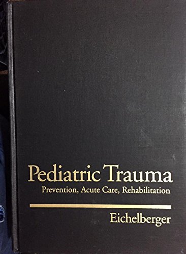 Beispielbild fr Pediatric Trauma: Prevention, Acute Care, Rehabilitation zum Verkauf von HPB-Red