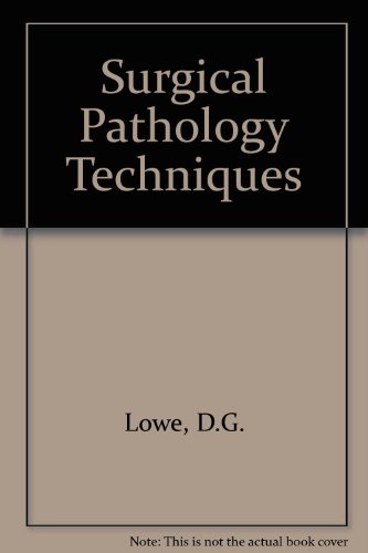 Surgical Pathology Techniques (9781556642975) by Lowe