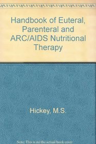 Imagen de archivo de Handbook of Eternal, Parenteral, and ARC/AIDS Nutritional Therapy a la venta por ThriftBooks-Atlanta