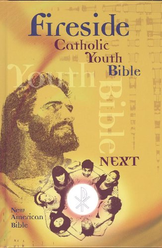 Stock image for Fireside Catholic Youth Bible NEXT NABRE Hardcover for sale by Reliant Bookstore