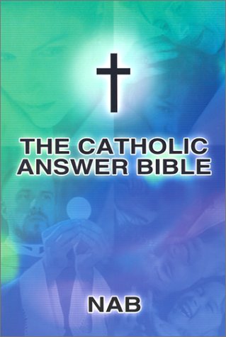 Imagen de archivo de The Catholic Answer Bible : Nab a la venta por ZBK Books