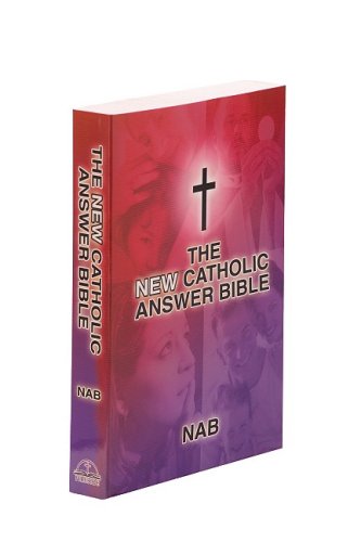 The New Catholic Answer Bible (9781556654848) by God