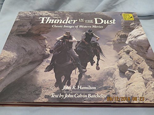 Beispielbild fr Thunder in the Dust: Classic Images of Western Movies zum Verkauf von Wonder Book