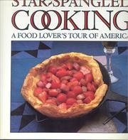 Beispielbild fr Star-spangled cooking: A food lover's tour of America zum Verkauf von SecondSale