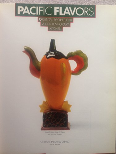 Imagen de archivo de Pacific Flavors, Oriental Recipes for a Contemporary Kitchen a la venta por HPB-Movies