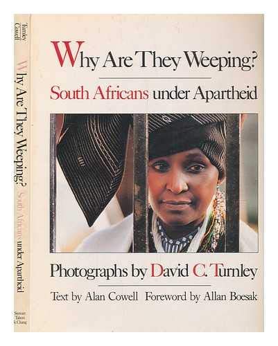 Stock image for Why Are They Weeping?: South Africans Under Apartheid for sale by HPB-Ruby